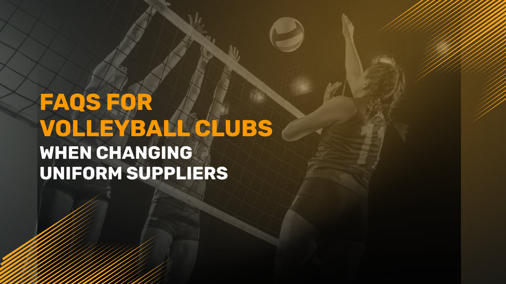 FAQs for Volleyball Clubs When Changing Uniform Suppliers